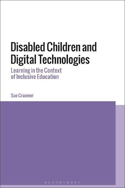 Disabled Children and Digital Technologies - Sue Cranmer