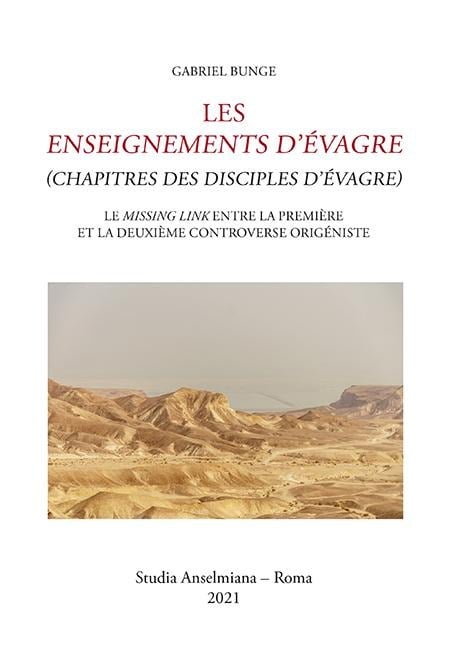 Les enseignements d'Évagre (Chapitres des disciples d'Évagre) - Gabriel Bunge