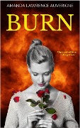 Burn (The Burn Series) - Amanda Lawrence Auverigne