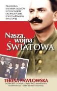 Cover-Bild zum Titel 'Nasza Wojna Wiatowa' von 'Teresa Pawlowska'