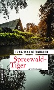 Cover-Bild zum Titel 'Spreewald-Tiger' von 'Franziska Steinhauer'