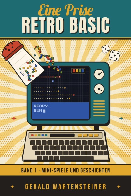 Eine Prise Retro Basic - Gerald Arnold Wartensteiner