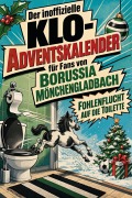 Cover-Bild zum Titel 'Der inoffizielle Klo-Adventskalender für Fans von Borussia Mönchengladbach' von 'Matteo Schulz'