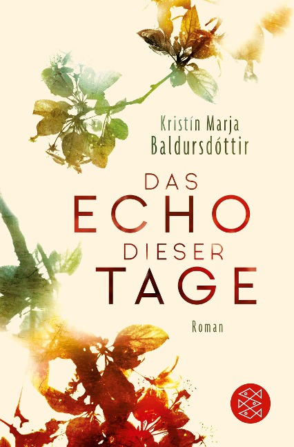 Das Echo dieser Tage - Kristín Marja Baldursdóttir