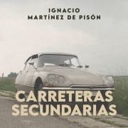 Cover-Bild zum Titel 'Carreteras secundarias' von 'Ignacio Martínez de Pisón'