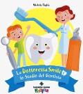 Cover-Bild zum Titel 'La dottoressa Smile e lo studio del dentista' von 'Michela Paglia'