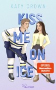 Cover-Bild zum Titel 'Kiss Me on Ice' von 'Katy Crown'