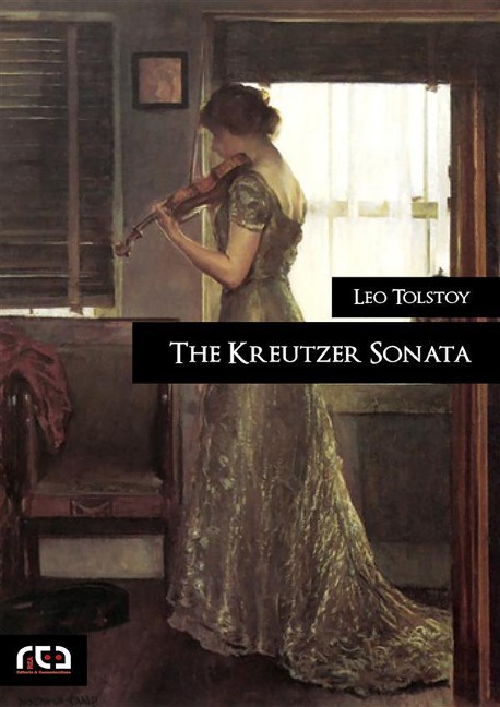 The Kreutzer Sonata - Leo Tolstoy