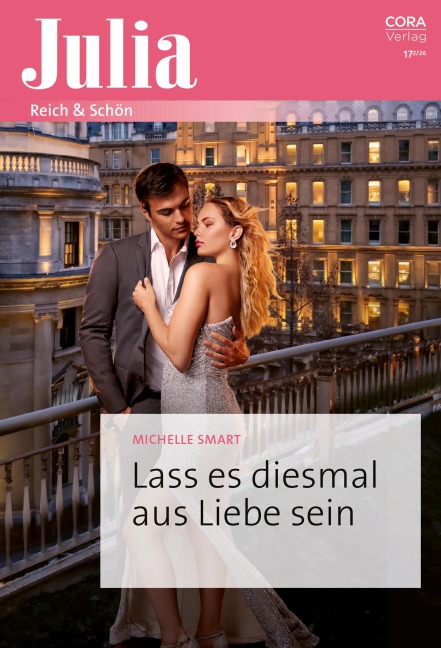Lass es diesmal aus Liebe sein - Michelle Smart