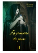 Cover-Bild zum Titel 'La princesse du passé' von 'Christophe Serres'