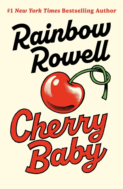 Cherry Baby - Rainbow Rowell