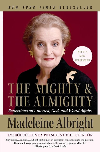 Mighty and the Almighty, The - Madeleine Albright