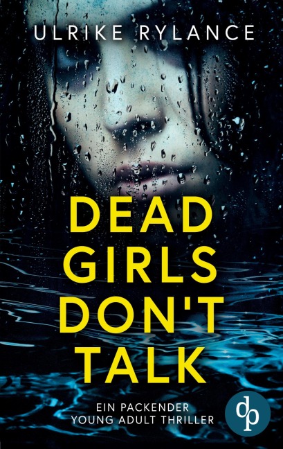 Dead Girls Don't Talk - Ulrike Rylance