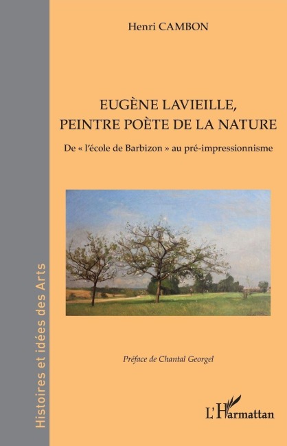 Eugène Lavieille, peintre poète de la nature - Henri Cambon