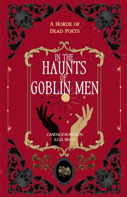 In the Haunts of Goblin Men - Candace Robinson, S G D Singh