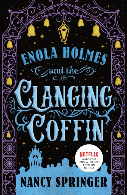 Enola Holmes and the Clanging Coffin - Nancy Springer
