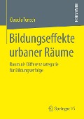 Bildungseffekte urbaner Räume - Claudia Tunsch