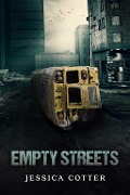 Cover-Bild zum Titel 'Empty Streets' von 'Jessica Cotter'