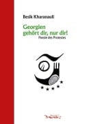 Cover-Bild zum Titel 'Georgien gehört dir, nur dir!' von 'Besik Kharanauli'