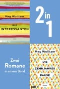 Cover-Bild zum Titel 'Die Interessanten & Die Zehnjahrespause' von 'Meg Wolitzer'
