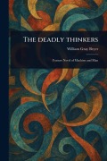 Cover-Bild zum Titel 'The Deadly Thinkers' von 'William Gray Beyer'