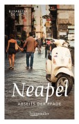 Cover-Bild zum Titel 'Neapel abseits der Pfade' von 'Elisabetta De Luca'
