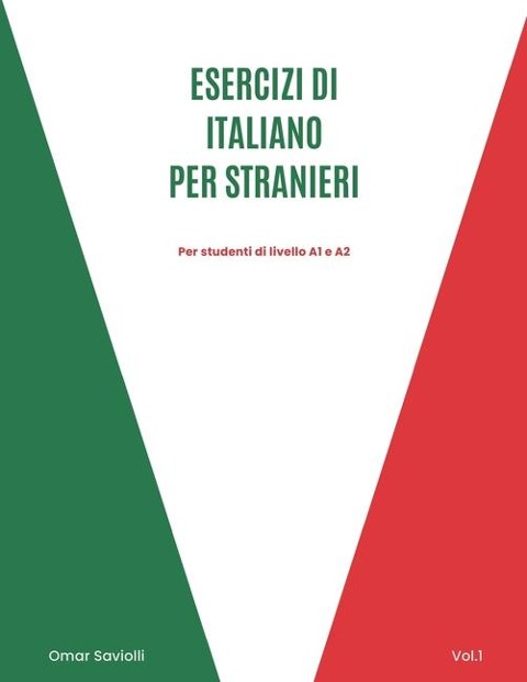 Esercizi di italiano per stranieri - Vol.1 - Omar Saviolli