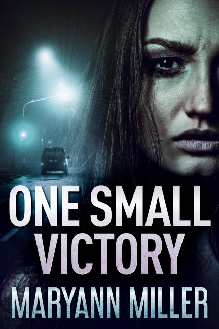 One Small Victory - Maryann Miller