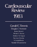Cover-Bild zum Titel 'Cardiovascular Review 1983' von 'Gerald C. Timmis, James R. Stewart, Douglas C. Westveer'