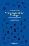 Cover-Bild zum Titel 'Verschwundene Verlage' von 'Christoph Links'
