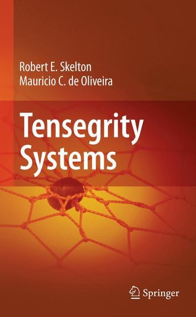 Tensegrity Systems - Mauricio C. de Oliveira, Robert E. Skelton
