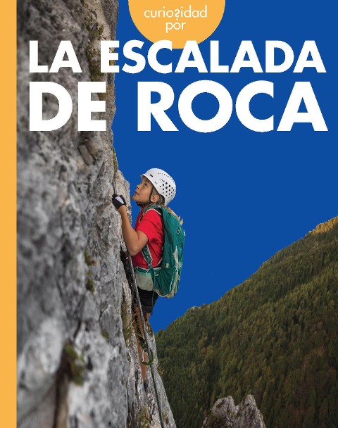 Curiosidad Por La Escalada de Roca - Krissy Eberth