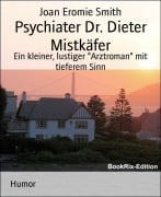 Psychiater Dr. Dieter Mistkäfer - Joan Eromie Smith