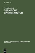 Spanische Sprachkultur - Franz Lebsanft