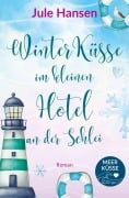 Cover-Bild zum Titel 'Winterküsse im kleinen Hotel an der Schlei' von 'Jule Hansen'