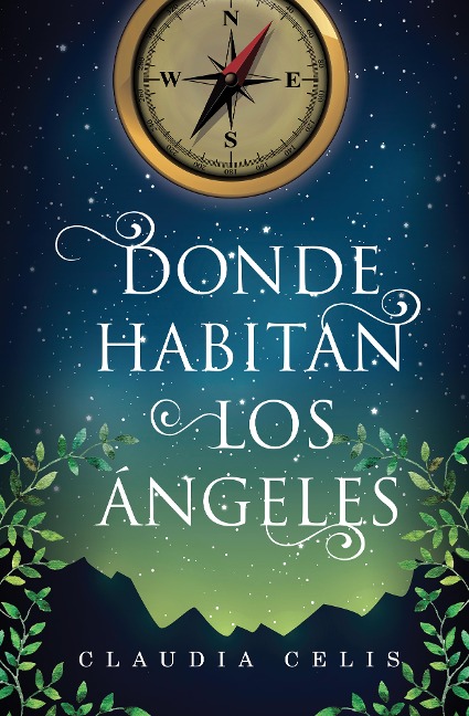 Donde habitan los ángeles - Claudia Celis