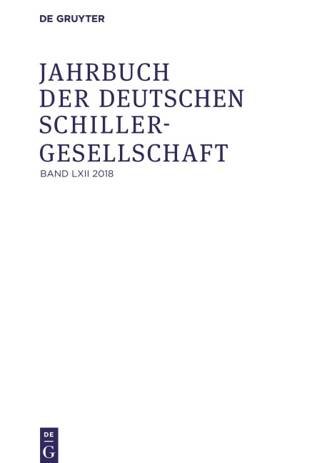 Jahrbuch der Deutschen Schillergesellschaft, Band 62, Jahrbuch der Deutschen Schillergesellschaft (2018) - 
