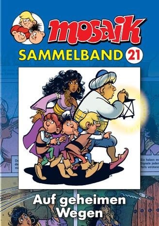 MOSAIK Sammelband 21. Auf geheimen Wegen - 