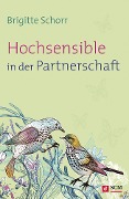 Cover-Bild zum Titel 'Hochsensible in der Partnerschaft' von 'Brigitte Schorr'