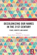 Cover-Bild zum Titel 'Decolonizing Our Names in the 21st Century' von ''