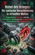 Cover-Bild zum Titel 'Nebel des Krieges: Die taktische Verschleierung in virtuellen Welten' von 'Stephan Schweitzer'