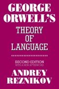 Cover-Bild zum Titel 'George Orwell's Theory of Language' von 'Andrey Reznikov'