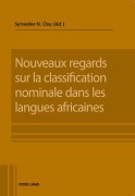 Cover-Bild zum Titel 'Nouveaux regards sur la classification nominale dans les langues africaines' von ''