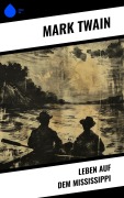 Cover-Bild zum Titel 'Leben auf dem Mississippi' von 'Mark Twain'