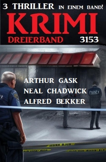 Krimi Dreierband 3153 - Alfred Bekker, Neal Chadwick, Arthur Gask