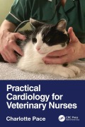 Cover-Bild zum Titel 'Practical Cardiology for Veterinary Nurses' von 'Charlotte Pace'