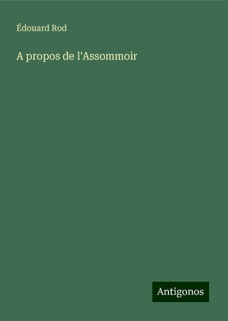 A propos de l'Assommoir - Édouard Rod