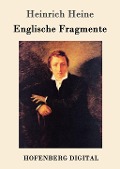 Englische Fragmente - Heinrich Heine