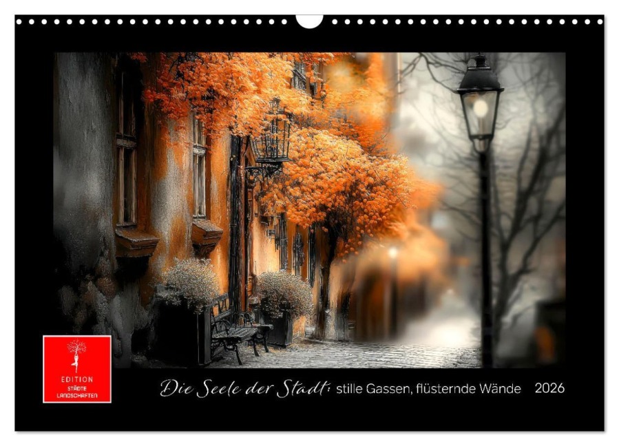 Die Seele der Stadt: stille Gassen, flüsternde Wände (Wandkalender 2026 DIN A3 quer), CALVENDO Monatskalender - Peter Roder