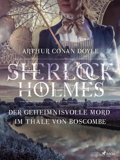 Der geheimnisvolle Mord im Thale von Boscombe - Arthur Conan Doyle